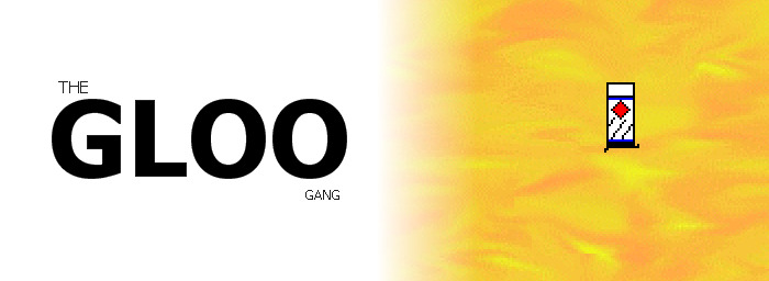 The Gloo Gang